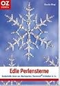 Edle Perlensterne. Zauberhafte Ideen aus Wachsperlen