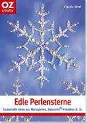 Edle Perlensterne. Zauberhafte Ideen aus Wachsperlen