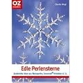 Edle Perlensterne. Zauberhafte Ideen aus Wachsperlen