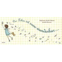 Das Leben ist sooo wunderbar