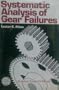 Systematic Analysis of Gear Failures