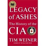 Legacy of Ashes: The History of the CIA