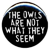 1 The Owls Are Not What They Seem Button/Pin
