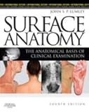 Surface anatomy : the anatomical basis of clinical examination