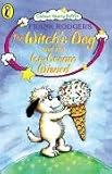The Witchs Dog and the Ice-cream Wizard (Colour Young Puffin)