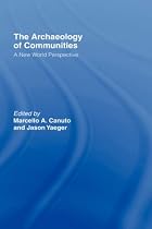 The Archaeology of Communities: A New World Perspective