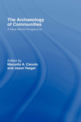 The Archaeology of Communities: A New World Perspective