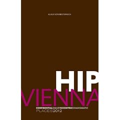 Hip Vienna 2012: Confidential Smart Eccentric Charismatic Places 2012