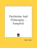 Pantheism And Philosophy - Pamphlet by Kessinger Publishing, LLC