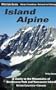Island Alpine: A Guide to the Mountains of Strathcona Park and Vancouver Island (Wild Isle Guide)