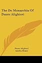 The De Monarchia of Dante Alighieri