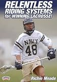Richie Meade: Relentless Riding Systems for Winning Lacrosse! (DVD)