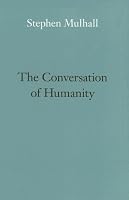 The Conversation of Humanity (Page Barbour Lectures)