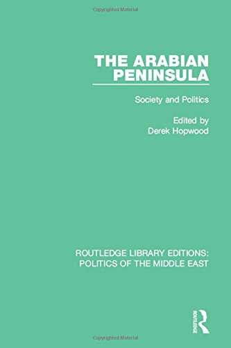 Routledge Library Editions: Politics of the Middle East: The Arabian Peninsula: Society and Politics