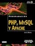 PHP, MySQL y Apache / PHP, MySQL and Apache (Spanish Edition)