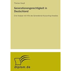 Generationengerechtigkeit in Deutschland: Eine Analyse mit Hilfe des Generational-Accounting-Ansatzes