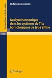 Analyse Harmonique dans les Systemes de Tits Bornologique de Type Affine (Lecture Notes in Mathematics) (French Edition)