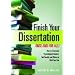 Finish Your Dissertation Once and for All!: How to Overcome Psychological Barriers, Get Results, and Move on with Your Life