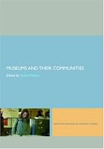 Museums and Their Communities (Leicester Readers in Museum Studies)