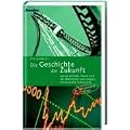 Die Geschichte der Zukunft. Sozialverhalten heute und der Wohlstand von morgen