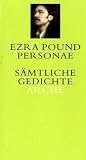 Personae: S&auml;mtliche Gedichte 1908-1921 - Ezra Pound
