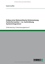 Einbau einer Netzwerkkarte (Unterweisung Fachinformatiker / -in, Fachrichtung Systemintegration)