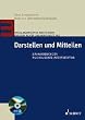 Darstellen und Mitteilen: Musizieren und Instrumentalunterricht. Ein kleines Handbuch instrumentaler Interpretation. Aus Anlass des 60. Geburtstags von Ulrich Mahlert