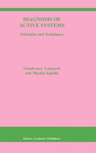Diagnosis of Active Systems: Principles and Techniques (The Springer International Series in Engineering and Computer Science)