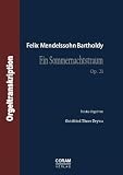 Produkt-Bild: Felix Mendelssohn Bartholdy: Ouverture: Ein Sommernachtstraum Op. 21, Orgelbearbeitung (Noten), Gottfried Thore Drywa