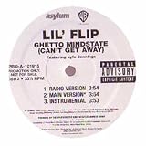 LIL FLIP FEATURING LYFE JENNINGS / GHETTO MINDSTATE (CANT GET AWAY)