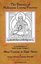 The Essence of Mahayana Lojong Practice: An Oral Commentary to Geshe Langri Tangpa's Mind Training in Eight Verses