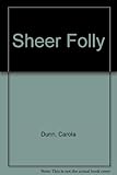 Sheer folly