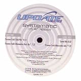 SYSTEMATIC / IM AN ADDICT (REMIXES)