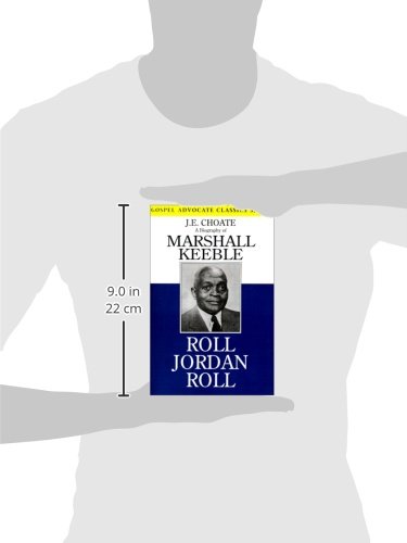Roll Jordan Roll: A Biography of Marshall Keeble (Gospel Advocate Classics)