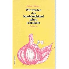 Wir werden das Knoblauchkind schon schaukeln