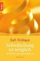 Selbstheilung ist m&ouml;glich: 12 Stufen zum gesunden Ich