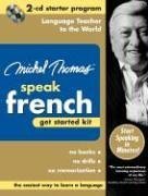 Michel Thomas Speak French Get Started Kit: 2-CD Starter Program (Michel Thomas Series)