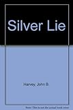 The silver lie