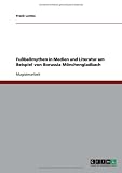 Fußballmythen in Medien und Literatur am Beispiel von Borussia Mönchengladbach (German Edition)