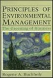 Principles of environmental management : the greening of business