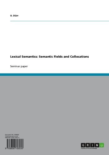 Lexical Semantics: Semantic Fields and Collocations