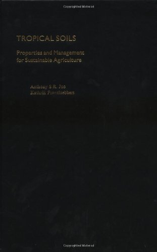 Tropical Soils: Properties and Management for Sustainable Agriculture (Topics in Sustainable Agronomy)