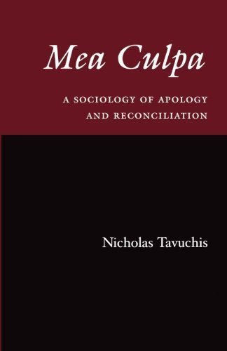 Mea Culpa: A Sociology of Apology and Reconciliation