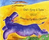 Dal i fyny â tsita = Keeping up with Cheetah
