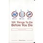 101 Things to Do Before You Die