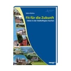 Fit f�r die Zukunft - leben in der St�dteRegion Aachen