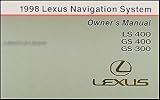 1998 Lexus LS 400 GS 400 GS 300 Navigation System Owners Manual
