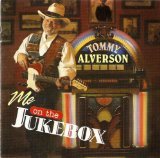 Tommy Alverson - Me on the Jukebox - Zortam Music