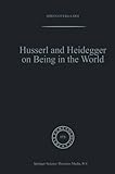 Husserl and Heidegger on being in the world
