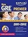 New GRE 2011-2012 Premier with CD-ROM (Kaplan GRE) Paperback By Kaplan